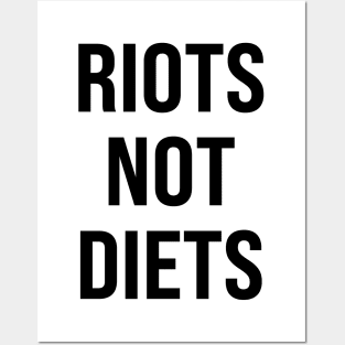 Riots Not Diets Posters and Art